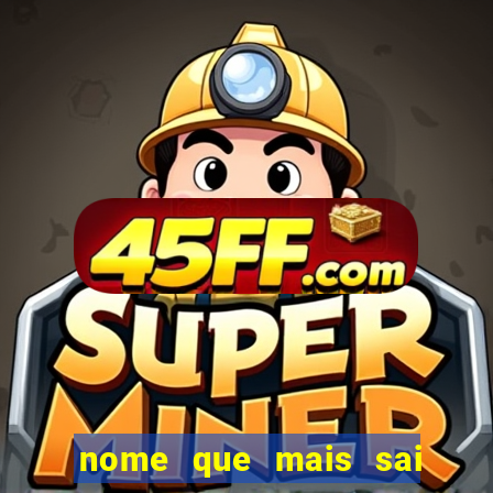 nome que mais sai na rifa cartela da sorte